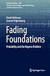 Fading Foundations Probability and the Regress Problem
