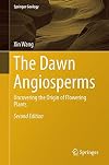 The dawn angiosperms : uncovering the origin of flowering plants