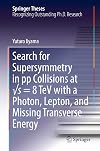 Search for Supersymmetry in pp Collisions at βs = 8 TeV with a Photon, Lepton, and Missing Transverse Energy (Springer Theses)