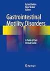 Gastrointestinal Motility Disorders A Point of Care Clinical Guide