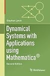 Dynamical Systems with Applications using Mathematica®