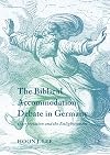 The Biblical Accommodation Debate in Germany Interpretation and the Enlightenment