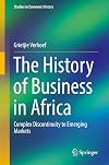 The History of Business in Africa Complex Discontinuity to Emerging Markets