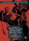 Cultures of Witchcraft in Europe from the Middle Ages to the Present (Palgrave Historical Studies in Witchcraft and Magic)
