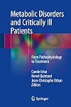 Metabolic Disorders and Critically Ill Patients From Pathophysiology to Treatment