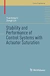 Stability and performance of control systems with actuator saturation
