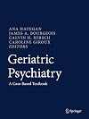 Geriatric Psychiatry A Case-Based Textbook