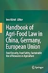 Handbook of Agri-Food Law in China, Germany, European Union Food Security, Food Safety, Sustainable Use of Resources in Agriculture