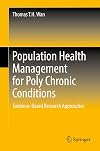 Population Health Management for Poly Chronic Conditions Evidence-Based Research Approaches