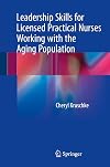 Leadership Skills for Licensed Practical Nurses Working with the Aging Population