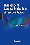 Independent Medical Evaluation A Practical Guide