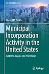 Municipal Incorporation Activity in the United States Patterns, People and Procedures