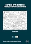 Fictions of the Press in Nineteenth-Century France