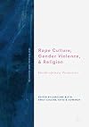 Rape Culture, Gender Violence, and Religion Interdisciplinary Perspectives