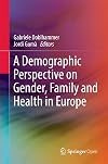 A Demographic Perspective on Gender, Family and Health in Europe