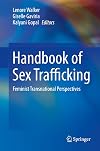 Handbook of Sex Trafficking: Feminist Transnational Perspectives
