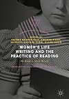 Women's life writing and the practice of reading : she reads to write herself