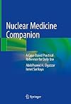 Nuclear Medicine Companion A Case-Based Practical Reference for Daily Use