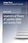 Geometrical Theory of Satellite Orbits and Gravity Field