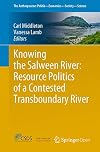 Knowing the Salween River: Resource Politics of a Contested Transboundary River
