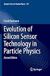 Evolution of Silicon Sensor Technology in Particle Physics
