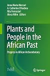 Plants and People in the African Past: Progress in African Archaeobotany