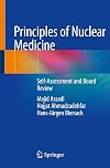 Principles of Nuclear Medicine Self-Assessment and Board Review