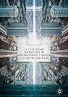 The Dystopian Imagination in Contemporary Spanish Literature and Film
