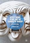 Affect Theory, Genre, and the Example of Tragedy: Dreams We Learn (Palgrave Studies in Affect Theory and Literary Criticism)