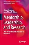 Mentorship, Leadership, and Research Their Place within the Social Science Curriculum