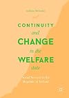 Continuity and Change in the Welfare State Social Security in the Republic of Ireland