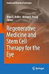 Regenerative Medicine and Stem Cell Therapy for the Eye