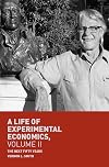A Life of Experimental Economics, Volume II The Next Fifty Years