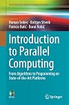 Introduction to Parallel Computing: From Algorithms to Programming on State-of-the-Art Platforms (Undergraduate Topics in Computer Science)