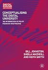 Conceptualising the Digital University: The Intersection of Policy, Pedagogy and Practice (Digital Education and Learning)
