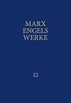 MEW / Marx-Engels-Werke Band 12: April 1856 - Januar 1859