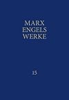 MEW: Werke, 43 B&auml;nde, Band 15, Januar 1860 bis September 1864