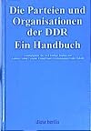 Die Parteien und Organisationen der DDR. Ein Handbuch.