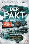 Der Pakt – Zwei Frauen. Eine Flucht. Und ein dunkles Geheimnis.: Thriller (German Edition)