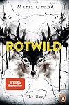 Rotwild: Thriller. Eiskalte Bestseller-Spannung aus Schweden – ein neuer Fall für Sanna und Eir (Die Berling-und-Pedersen-Reihe, Band 2)