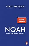 Noah – Von einem, der überlebte: Der Spiegel-Bestseller (German Edition)