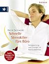 Schnelle Stresskiller fürs Büro. Energie und Entspannung im Handumdrehen