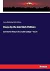 Essays by the Late Mark Pattison Vol II