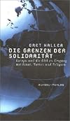 Die Grenzen der Solidarität. Europa und die USA im Umgang mit Staat, Nation und Religion.