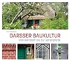 Darsser Baukultur vom Rohrdach bis zur Gartenpforte