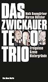Das Zwickauer Terror-Trio: Ereignisse, Szene, Hintergr&uuml;nde