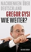 Wie weiter? Nachdenken über Deutschland