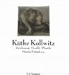 Käthe Kollwitz: Zeichnung. Grafik. Plastik. Bestandskatalog des Käthe-Kollwitz-Museums Berlin