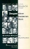 Zeugen einer besseren Welt. Christliche Märtyrer des 20. Jahrhunderts