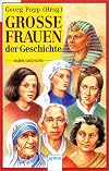 Große Frauen der Geschichte.